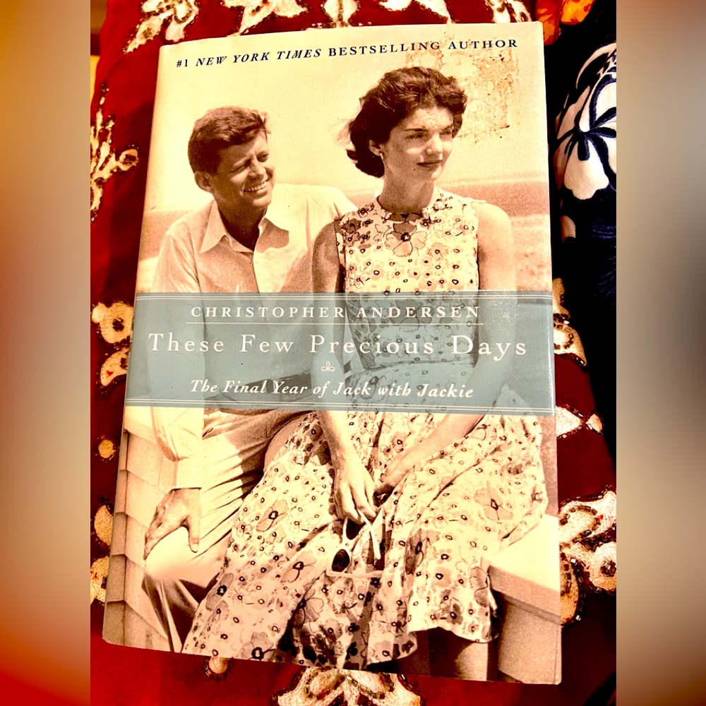 JFK and Jackie Biography Book THESE FEW PRECIOUS DAYS Hardcover